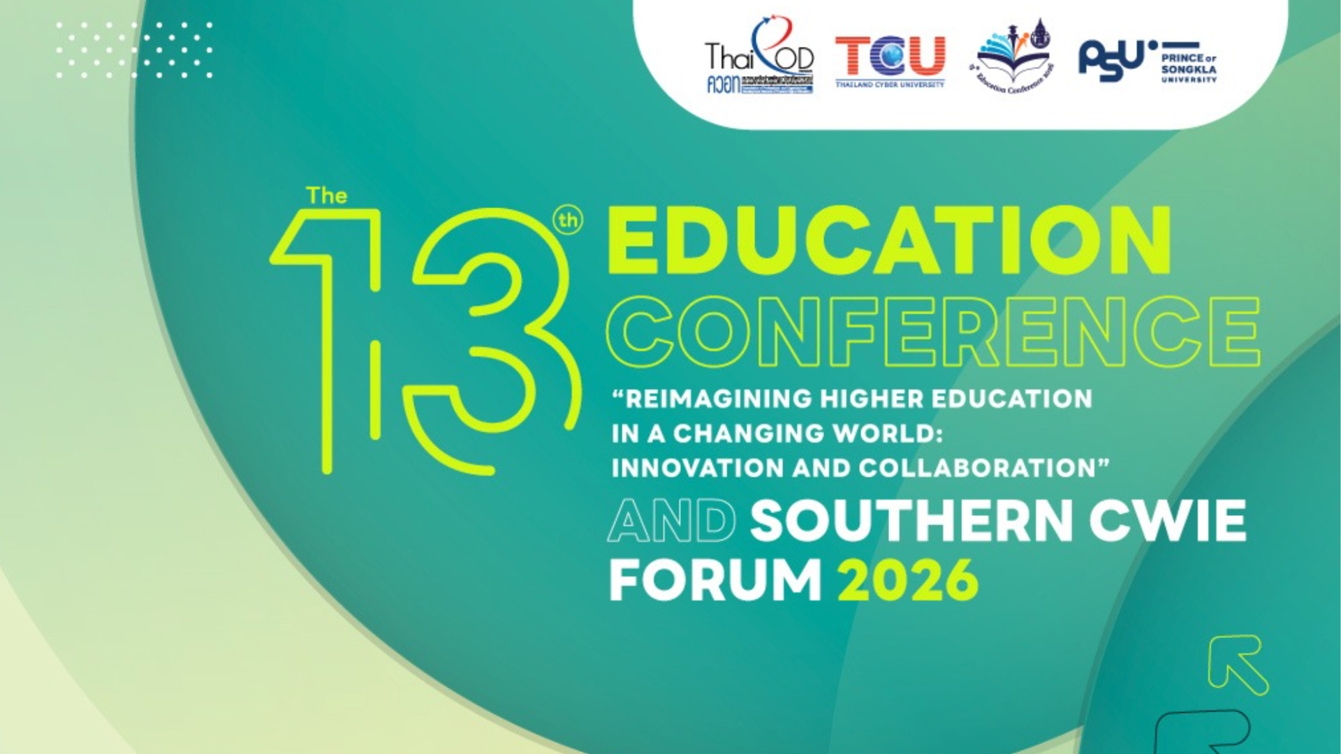 งานประชุมวิชาการ The 13th Education Conference  “Reimagining Higher Education in a Changing World: Innovation and Collaboration”
